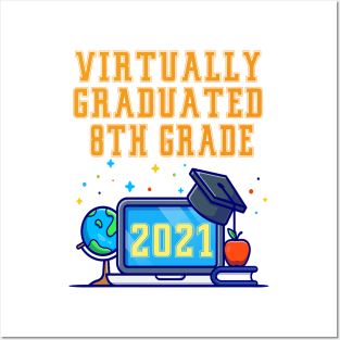 Kids Virtually Graduated 8th Grade in 2021 Posters and Art